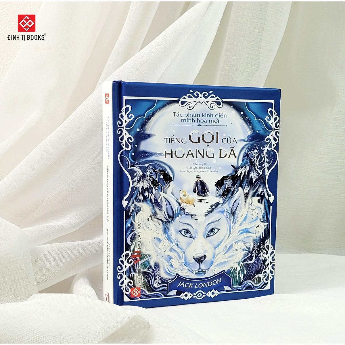 Sách - Tác Phẩm Kinh Điển Minh Họa Mới - Tiếng Gọi Của Hoang Dã - Đinh Tị Books
