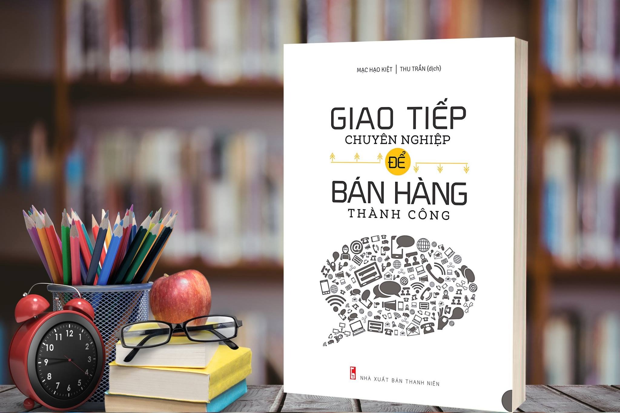 Sách: Giao Tiếp Chuyên Nghiệp Để Bán Hàng Thành Công (Tái Bản)