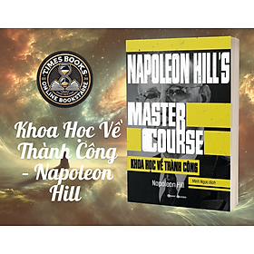 Khoa Học Về Thành Công – Napoleon Hill – Minh Ngọc Dịch – Thái Hà