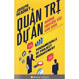 Quản Trị Dự Án - Những Nguyên Tắc Căn Bản (Tái Bản) (Tặng Notebook tự thiết kế)
