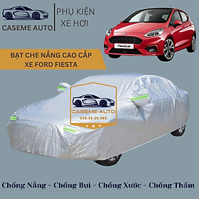 [FORD FIESTA] Bạt phủ xe ô tô tráng nhôm cao cấp dành cho xe FORD FIESTA, 3 lớp chống nóng, chống thấm, chống bụi - Hàng Chính Hãng