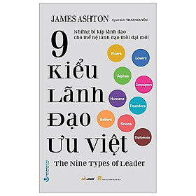 9 Kiểu Lãnh Đạo Ưu Việt