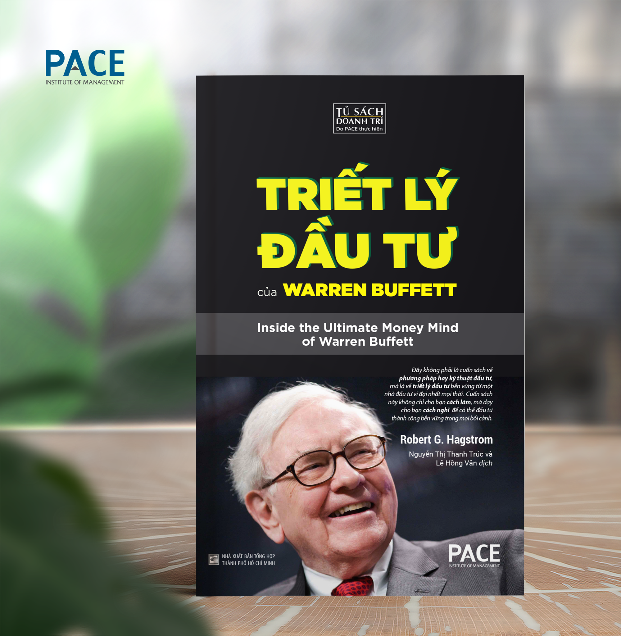 Triết Lý Đầu Tư Của Warren Buffett (Warren Buffett – Inside the Ultimate Money Mind) - Robert G. Hagstrom - PACE Books