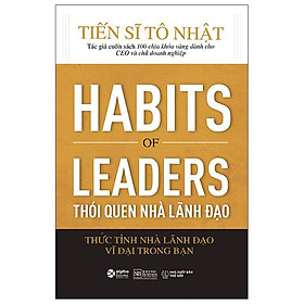 Thói Quen Của Nhà Lãnh Đạo (*** Sách Bản Quyền ***)