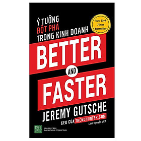  Sách - Better And Faster: Ý Tưởng Đột Phá Trong Kinh Doanh (Xả Kho)