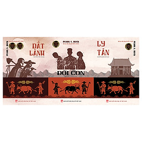(Bộ ba tiểu thuyết ĐẤT LÀNH – ĐỜI CON – LY TÁN)  ĐƯA TA VỀ MẢNH “ĐẤT LÀNH” CỦA PEARL S. BUCK
SAU 20 NĂM VẮNG BÓNG