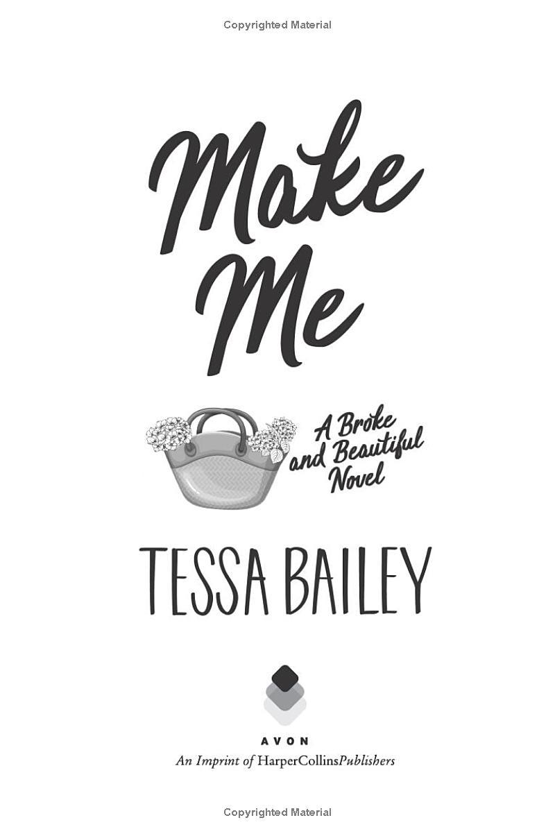 Make Me (Broke And Beautiful, Book 3)