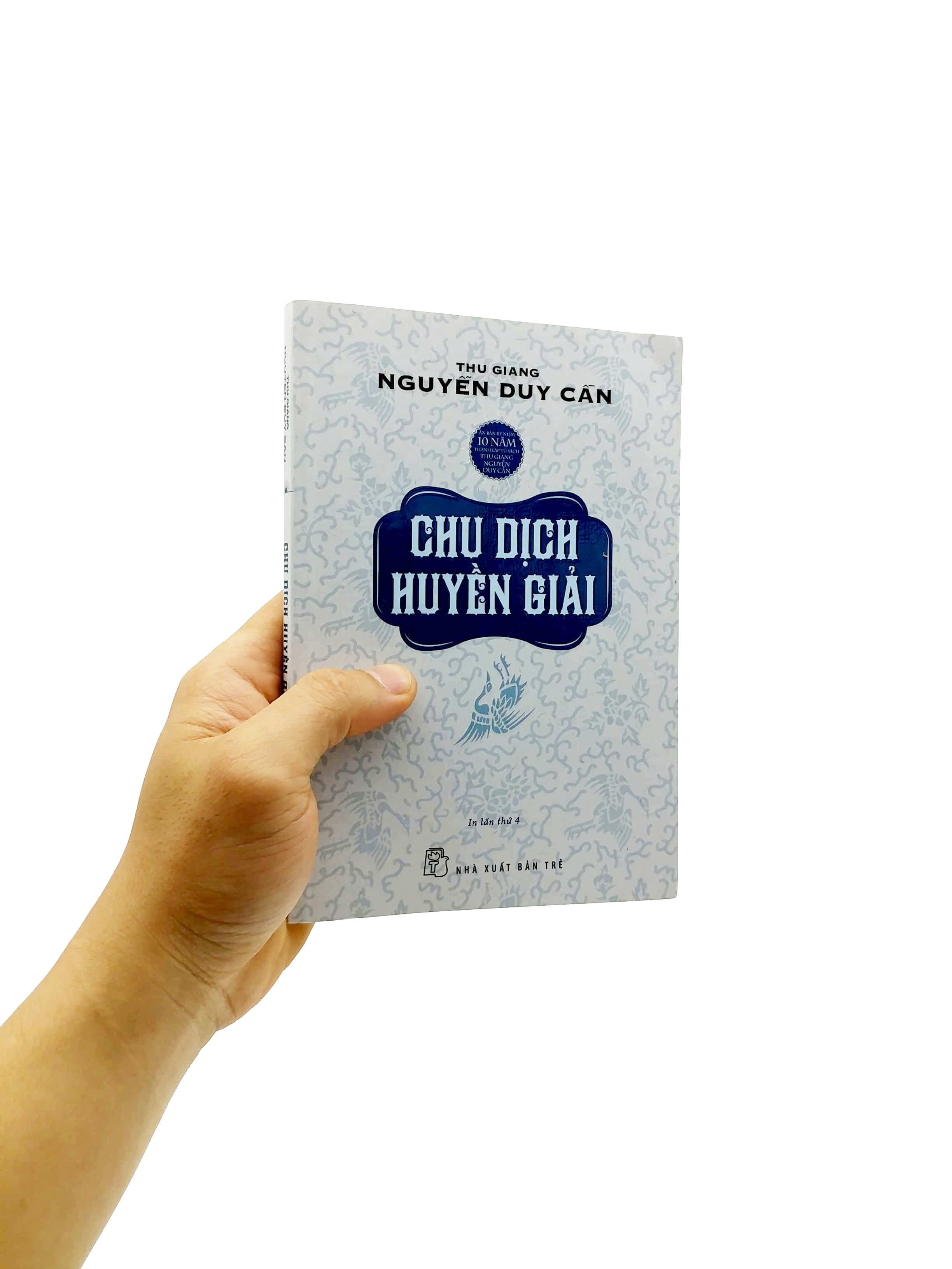 Sách Chu Dịch Huyền Giải - Thu Giang Nguyễn Duy Cần