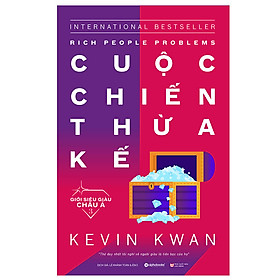 Giới Siêu Giàu Châu Á 3 - Cuộc Chiến Thừa Kế (Rich People Problems)