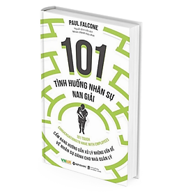 101 Tình Huống Nhân Sự Nan Giải -  Paul Falcone