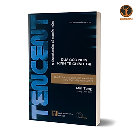 Sách - TENCENT - Quyền Lực Của Giao Tiếp Và Kết Nối Trong Thúc Đẩy Nền Kinh Tế