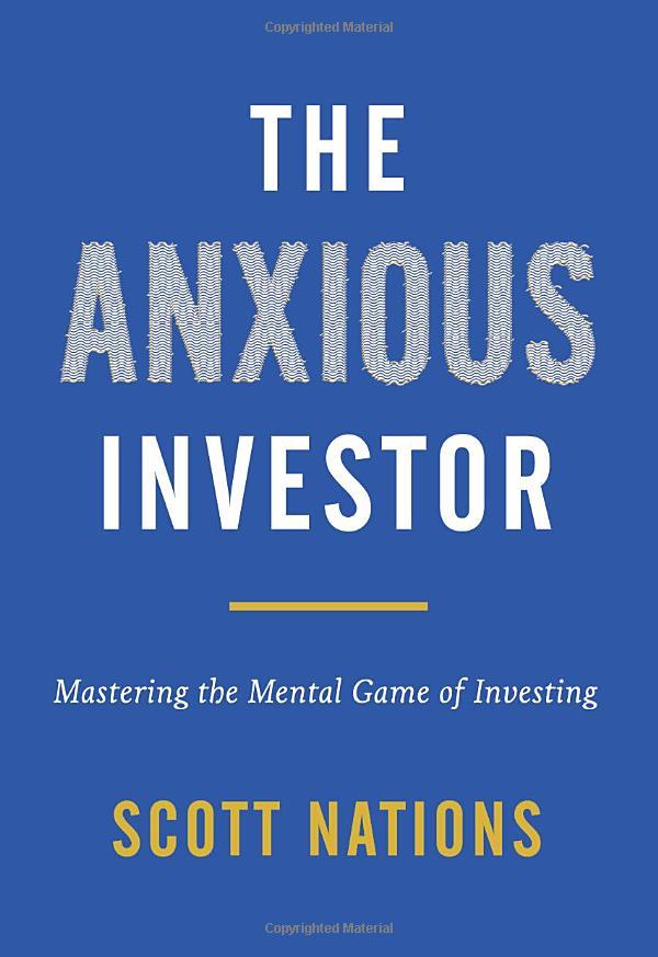 The Anxious Investor: Mastering The Mental Game Of Investing