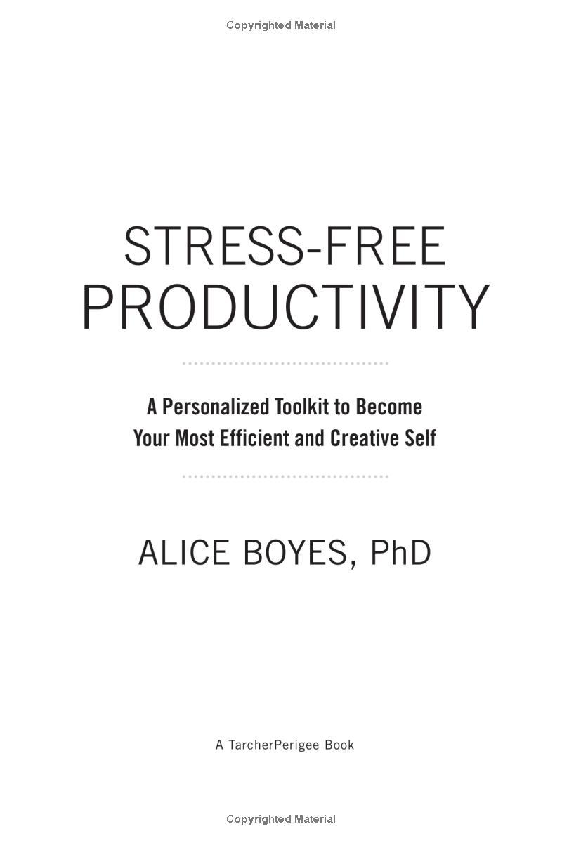 Stress-Free Productivity: A Personalised Toolkit To Become Your Most Efficient, Creative Self
