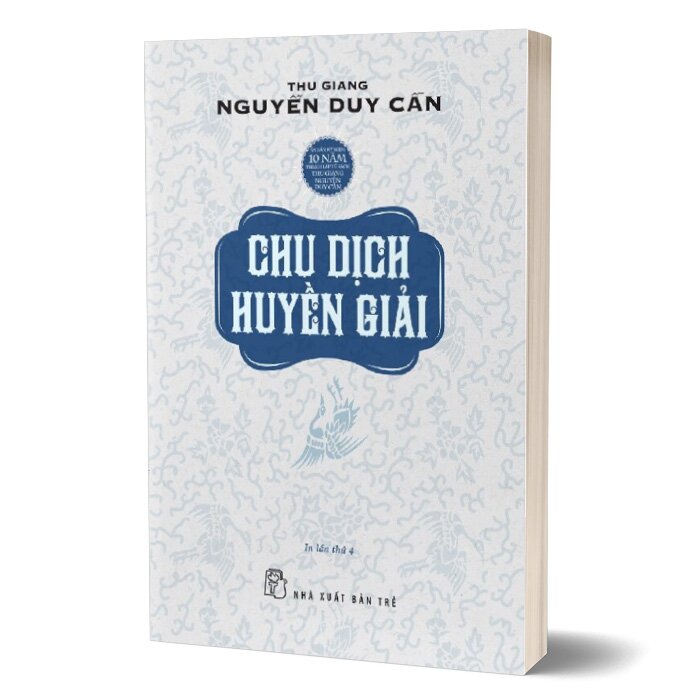 Sách Chu Dịch Huyền Giải - Thu Giang Nguyễn Duy Cần