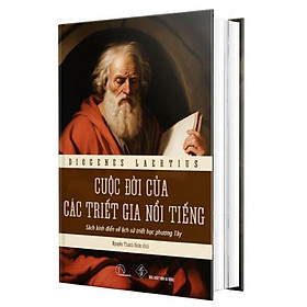 Cuộc Đời Của Các Triết Gia Nổi Tiếng