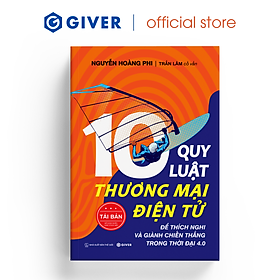 10 Quy Luật Thương Mại Điện Tử - Bộ Sách Trên Lưng Khổng Tượng - Kinh Doanh Online - Để Thích Nghi Và Giành Chiến Thắng Trong Thời Đại 4.0