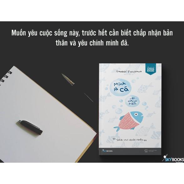 Sách - Mình Là Cá, Việc Của Mình Là Bơi (tặng kèm bookmark)