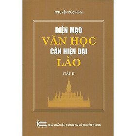 Diện Mạo Văn Học Cận Hiện Đại Lào - Tập 1