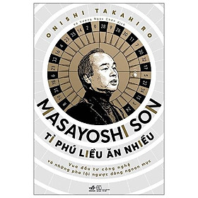 MASAYOSHI SON -Tỉ Phú Liều Ăn Nhiều