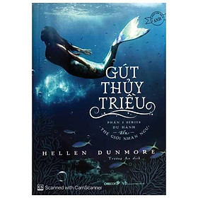 Series Du Hành Đến Thế Giới Nhân Ngư (Phần 2): Gút Thủy Triều