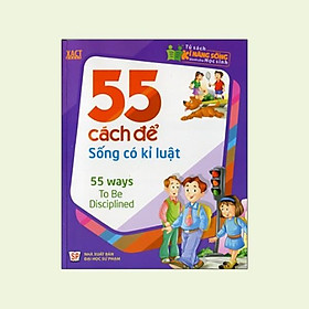 Tủ Sách Kĩ Năng Sống Dành Cho Học Sinh - 55 Cách Để Sống Có Kỉ Luật - Bản Quyền