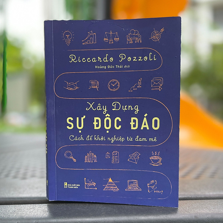 Sách: Xây Dựng Sự Độc Đáo - Cách Để Khởi Nghiệp Từ Đam Mê - ML
