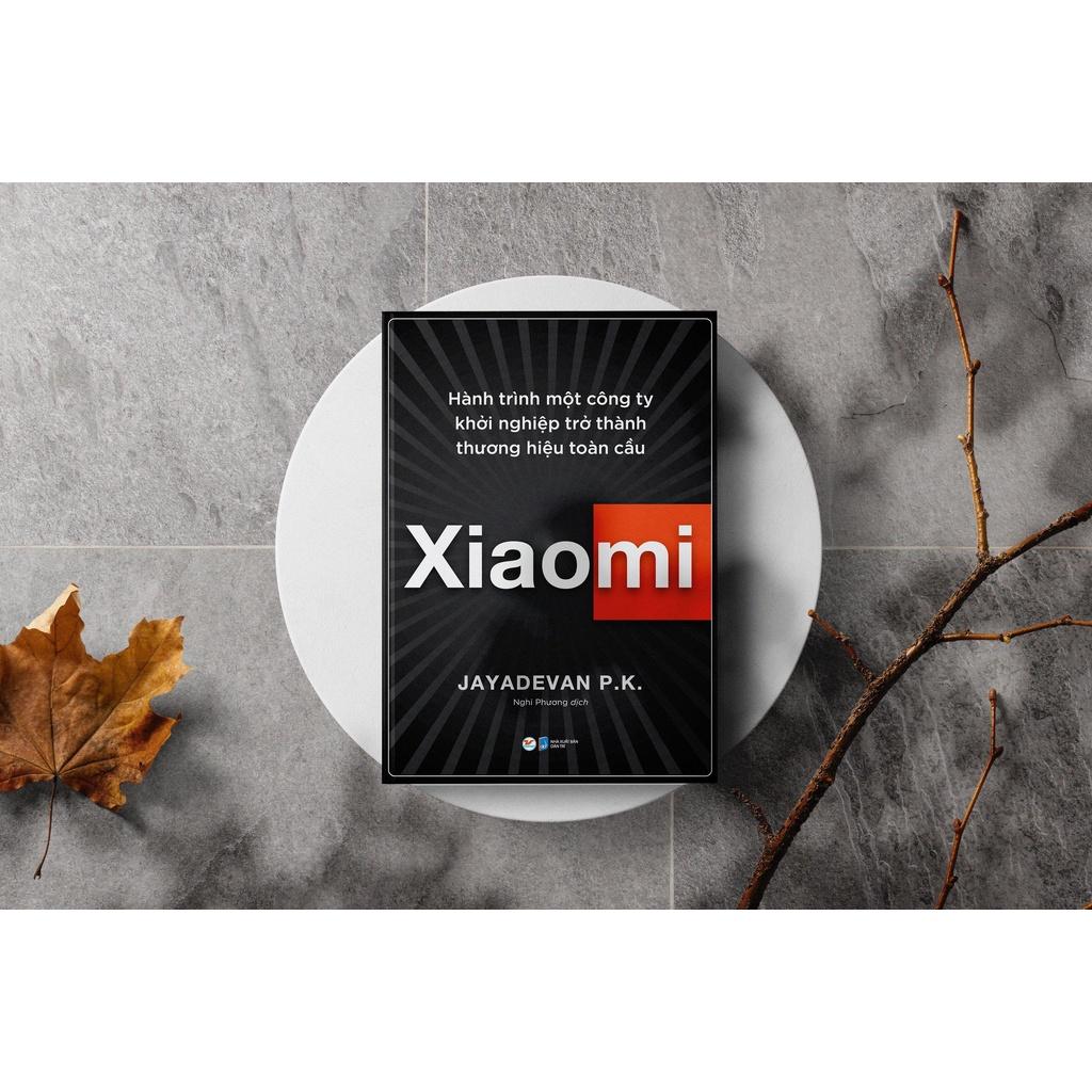 Xiaomi - Hành trình một công ty khởi nghiệp trở thành thương hiệu toàn cầu - Bản Quyền
