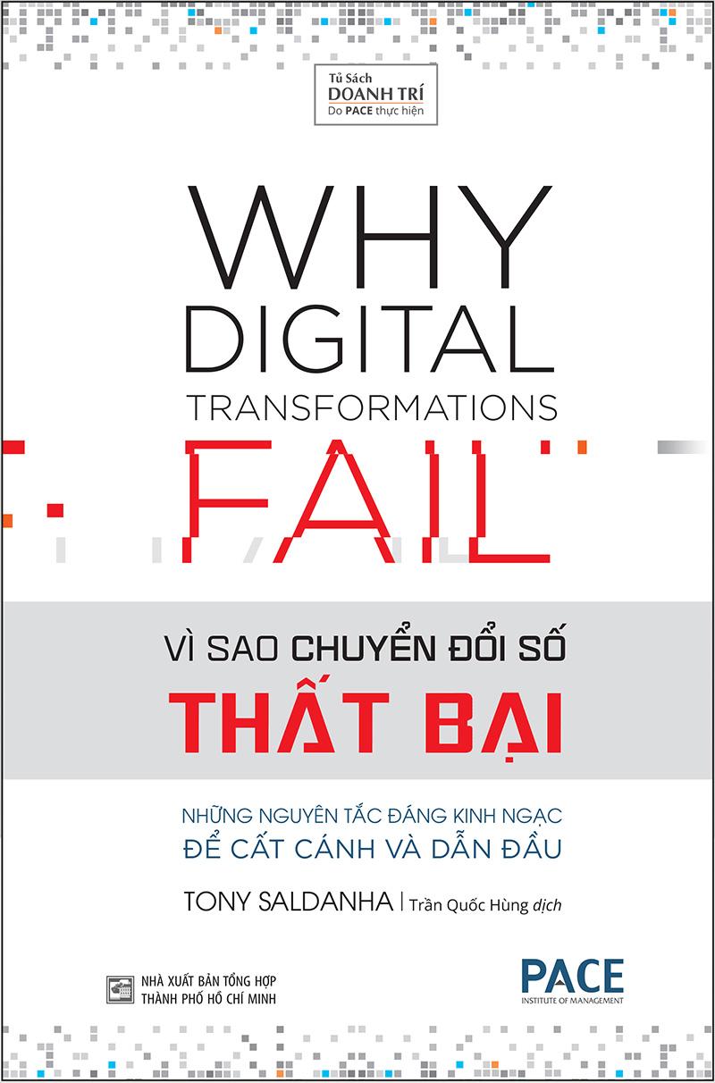 Vì Sao Chuyển Đổi Số Thất Bại (Why Digital Transformations Fail) - Tony Saldanha - PACE Books