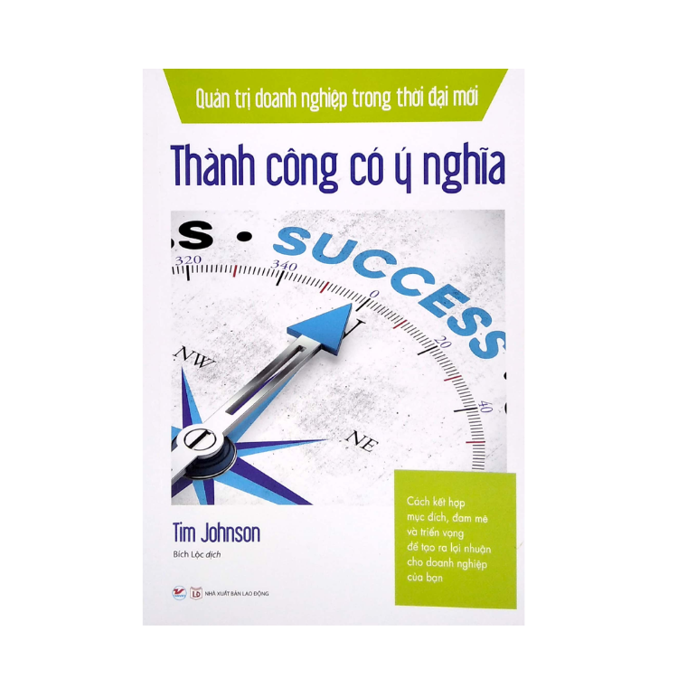 Thành Công Có Ý Nghĩa - Quản Trị Doanh Nghiệp Trong Thời Đại Mới