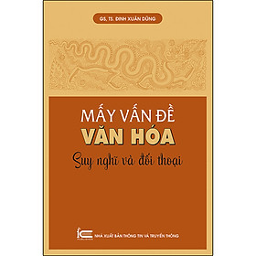 Mấy Vấn Đề Văn Hóa Suy Nghĩ Và Đối Thoại