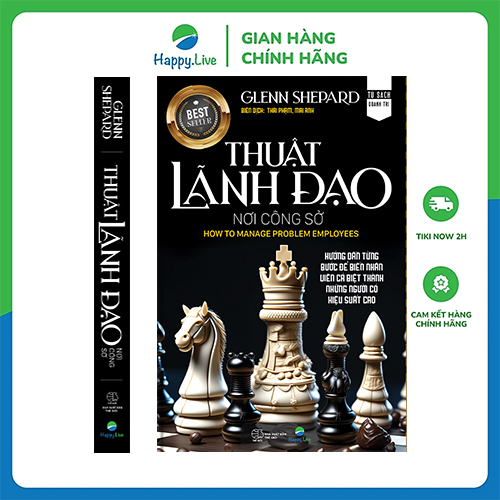 Sách THUẬT LÃNH ĐẠO nơi công sở - How to Manage Problem Employees - Happy Live