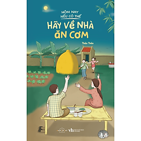 Hôm Nay Nếu Có Thể Hãy Về Nhà Ăn Cơm - Bản Quyền
