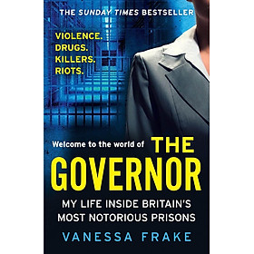 Sách tiểu sử tiếng Anh - The Governor: My Life Inside Britain’S Most Notorious Prisons