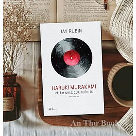 Haruki Murakami Và Âm Nhạc Của Ngôn Từ