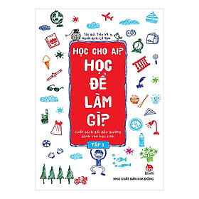 Học Cho Ai? Học Để Làm Gì? Tập 1