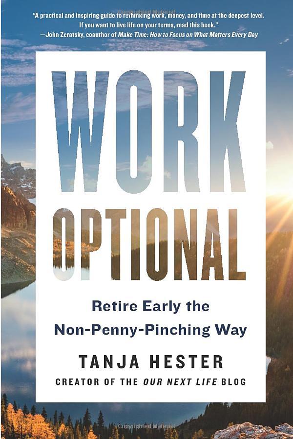 Work Optional: Retire Early The Non-Penny-Pinching Way