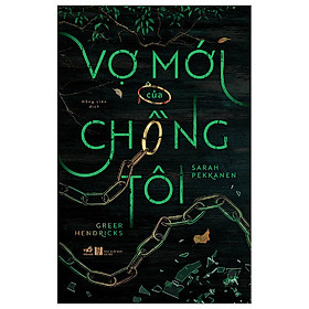 Sách - Vợ Mới Của Chồng Tôi - NNA