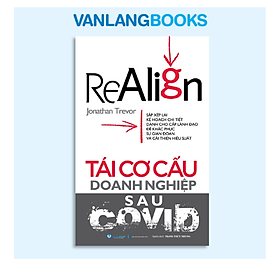 Tái Cơ Cấu Doanh Nghiệp Sau Covid - Vanlangbooks