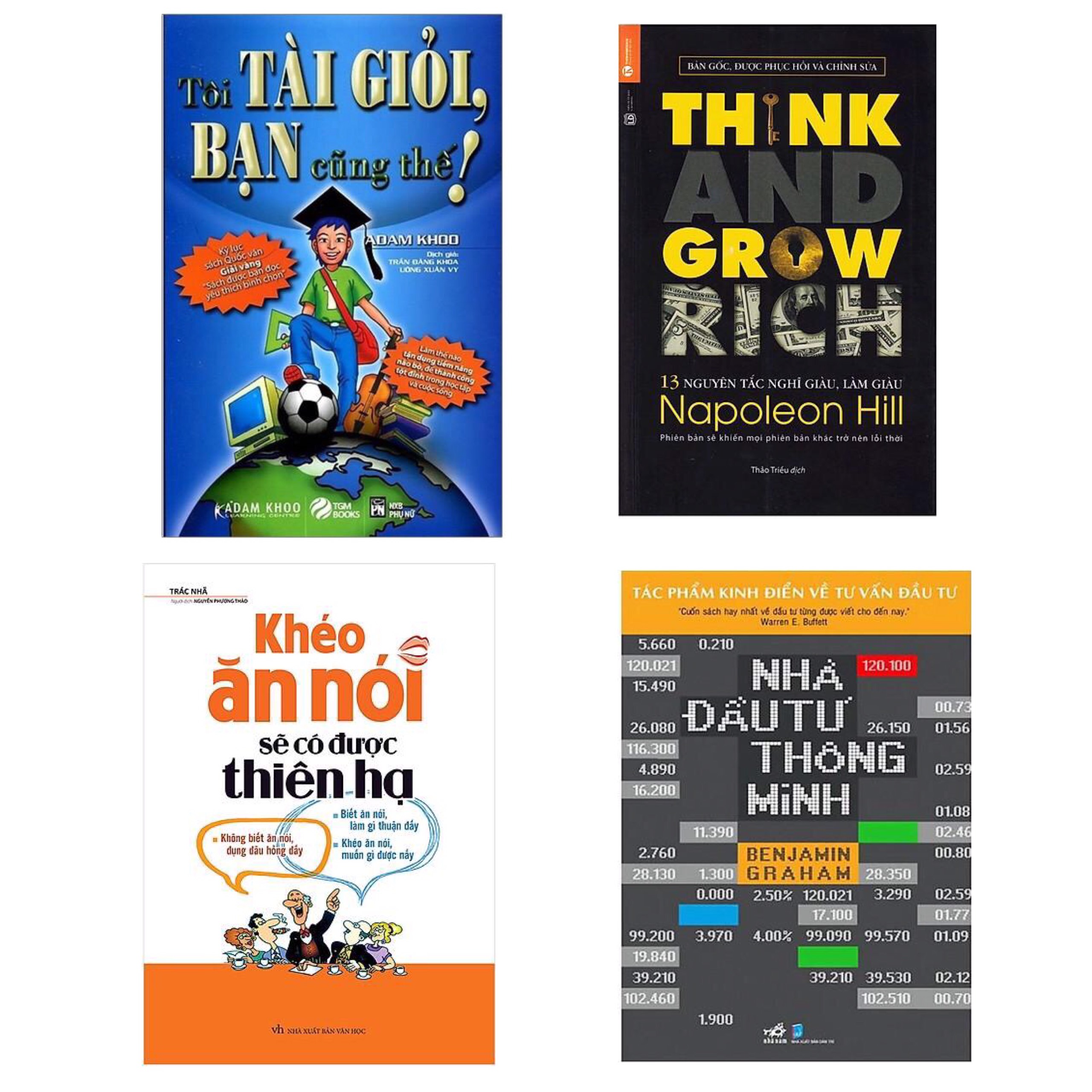 Combo 4 Cuốn Sách Best-Seller Tạo Động Lực Để Thành Công: Khéo Ăn Nói Sẽ Có Được Thiên Hạ ( Tái Bản ) + Tôi Tài Giỏi - Bạn Cũng Thế (Tái Bản) + 13 Nguyên Tắc Nghĩ Giàu Làm Giàu - Think And Grow Rich (Tái Bản) + Nhà Đầu Tư Thông Minh (Tái Bản) / Tất Tần T