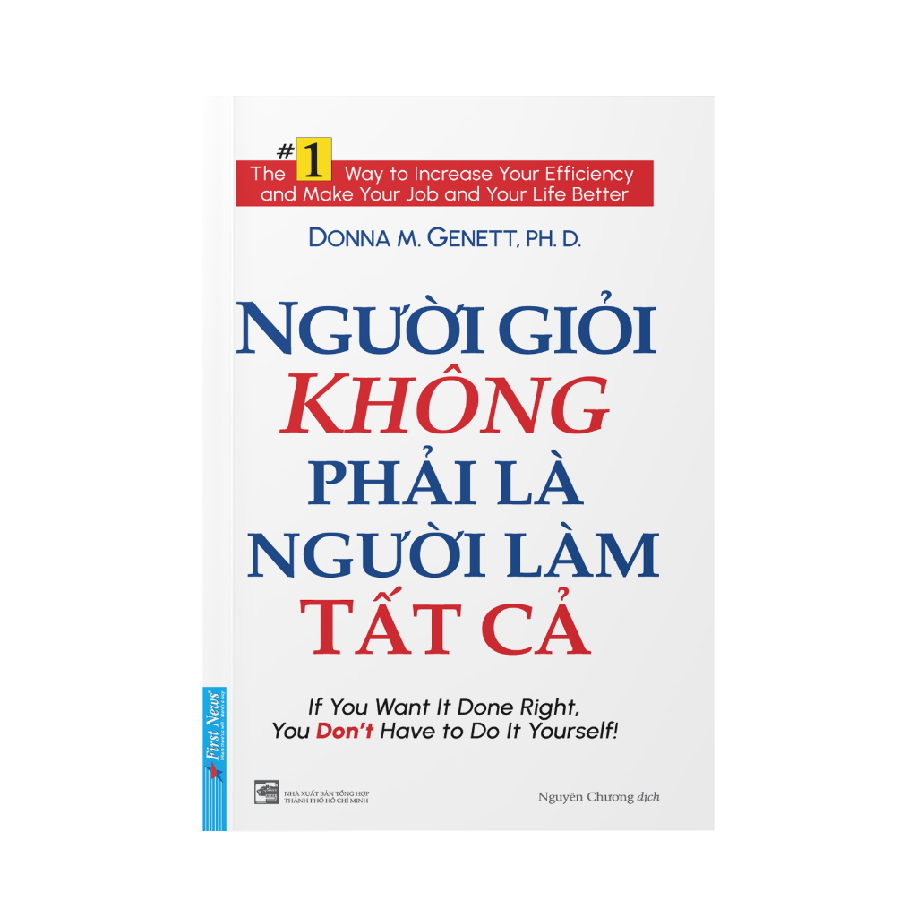 Combo 2 Cuốn Giúp Nâng Cao Hiệu Quả Công Việc: Người Giỏi Không Phải Là Người Làm Tất Cả+Nhà Lãnh Đạo Không Chức Danh