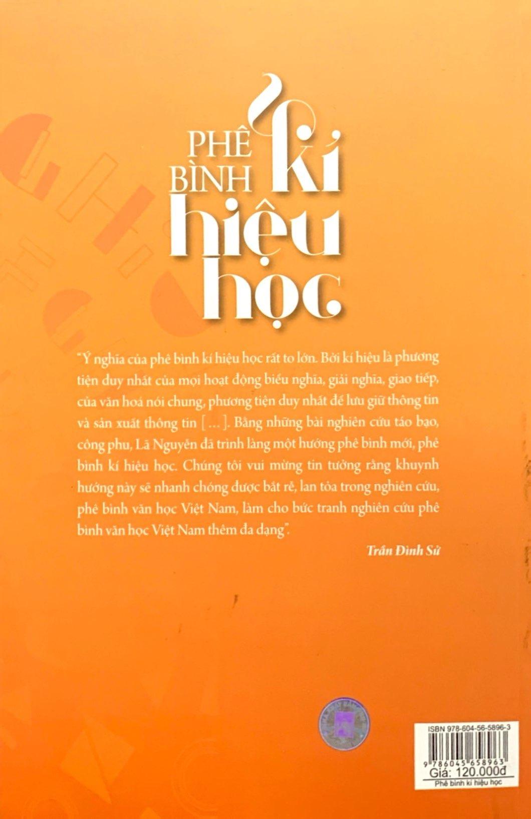 Phê Bình Kí Hiệu Học - Đọc Văn Như Là Hành Trình Tái Thiết Ngôn Ngữ (Tái Bản 2019)