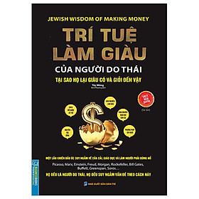 Trí Tuệ Làm Giàu Của Người Do Thái (Tái Bản 2023)