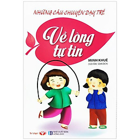 Những Câu Chuyện Dạy Trẻ - Về Lòng Tự Tin