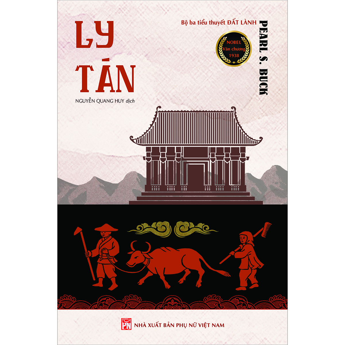 (Bộ ba tiểu thuyết ĐẤT LÀNH – ĐỜI CON – LY TÁN) ĐƯA TA VỀ MẢNH “ĐẤT LÀNH” CỦA PEARL S. BUCK
SAU 20 NĂM VẮNG BÓNG