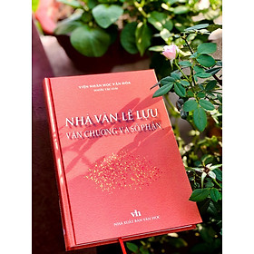 NHÀ VĂN LÊ LỰU - VĂN CHƯƠNG VÀ SỐ PHẬN