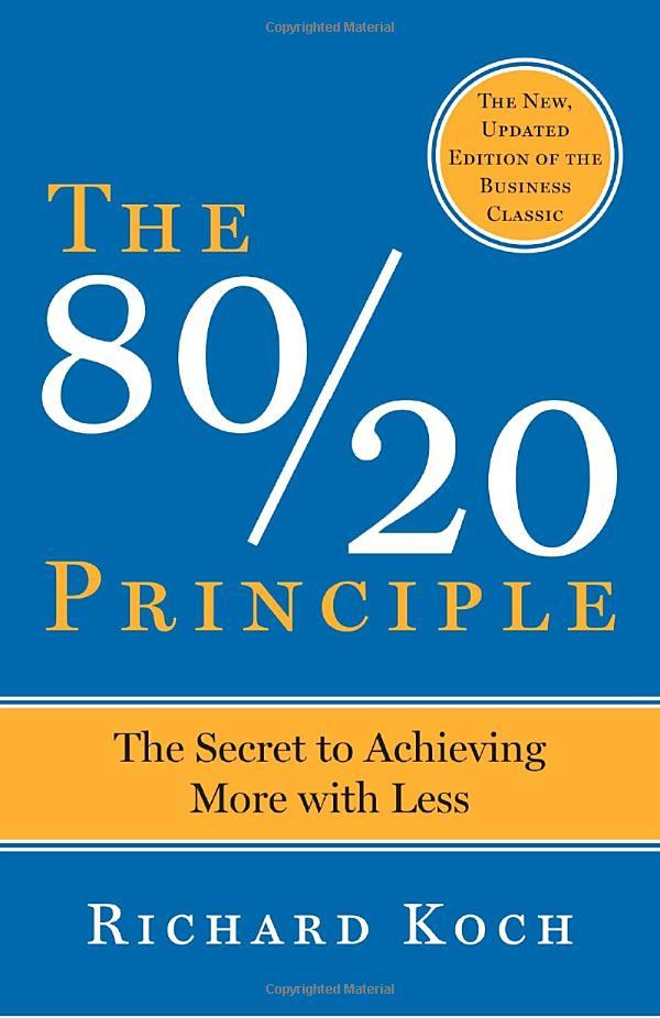 The 80/20 Principle: The Secret to Success by Achieving More with Less