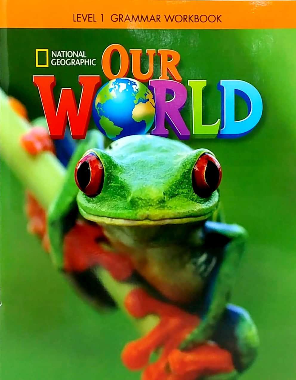 OUR WORLD AME 1 GRAMMAR WORKBOOK