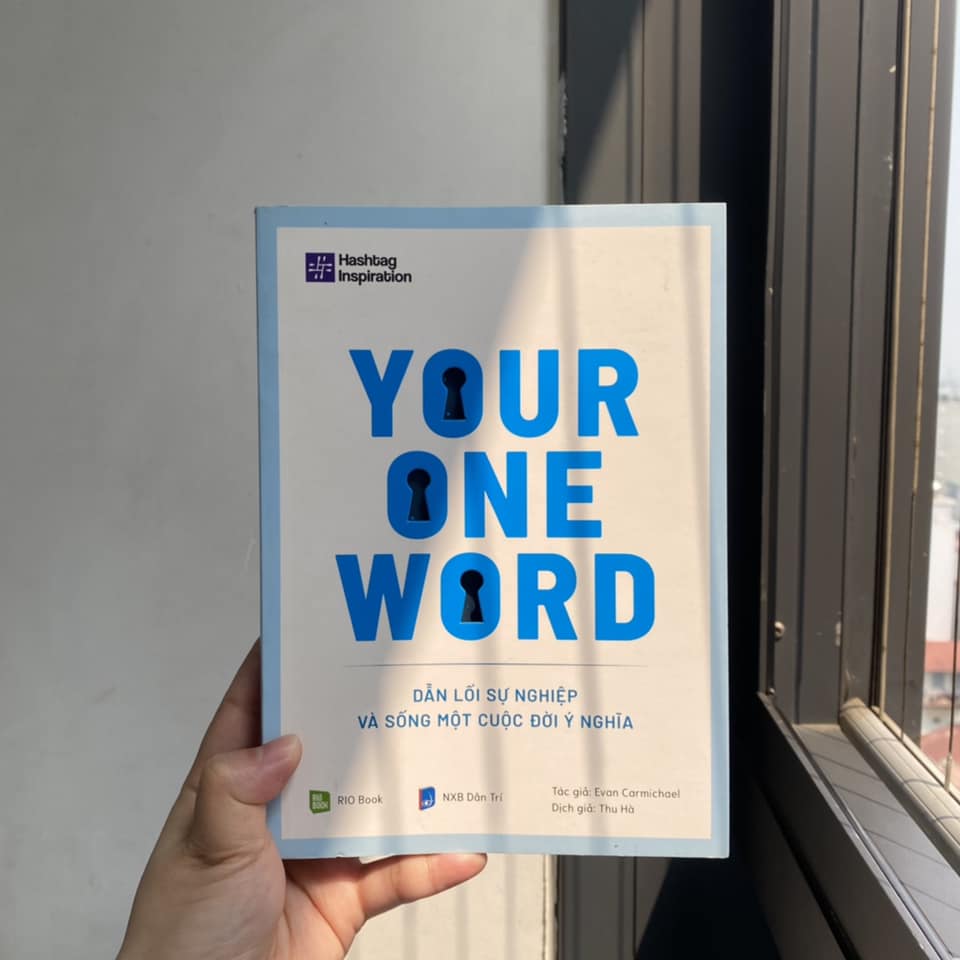 YOUR ONE WORD - Dẫn lối sự nghiệp và sống một cuộc đời ý nghĩa