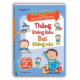 Sách - Tâm lý học dành cho học sinh tiểu học - Thắng không kiêu bại không nản