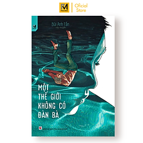 Một Thế Giới Không Có Đàn Bà (Trinh Thám Việt Nam)